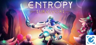 Annunciata la data d'uscita di Entropy Survivors