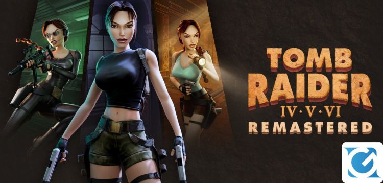 Annunciato Tomb Raider IV-VI Remastered