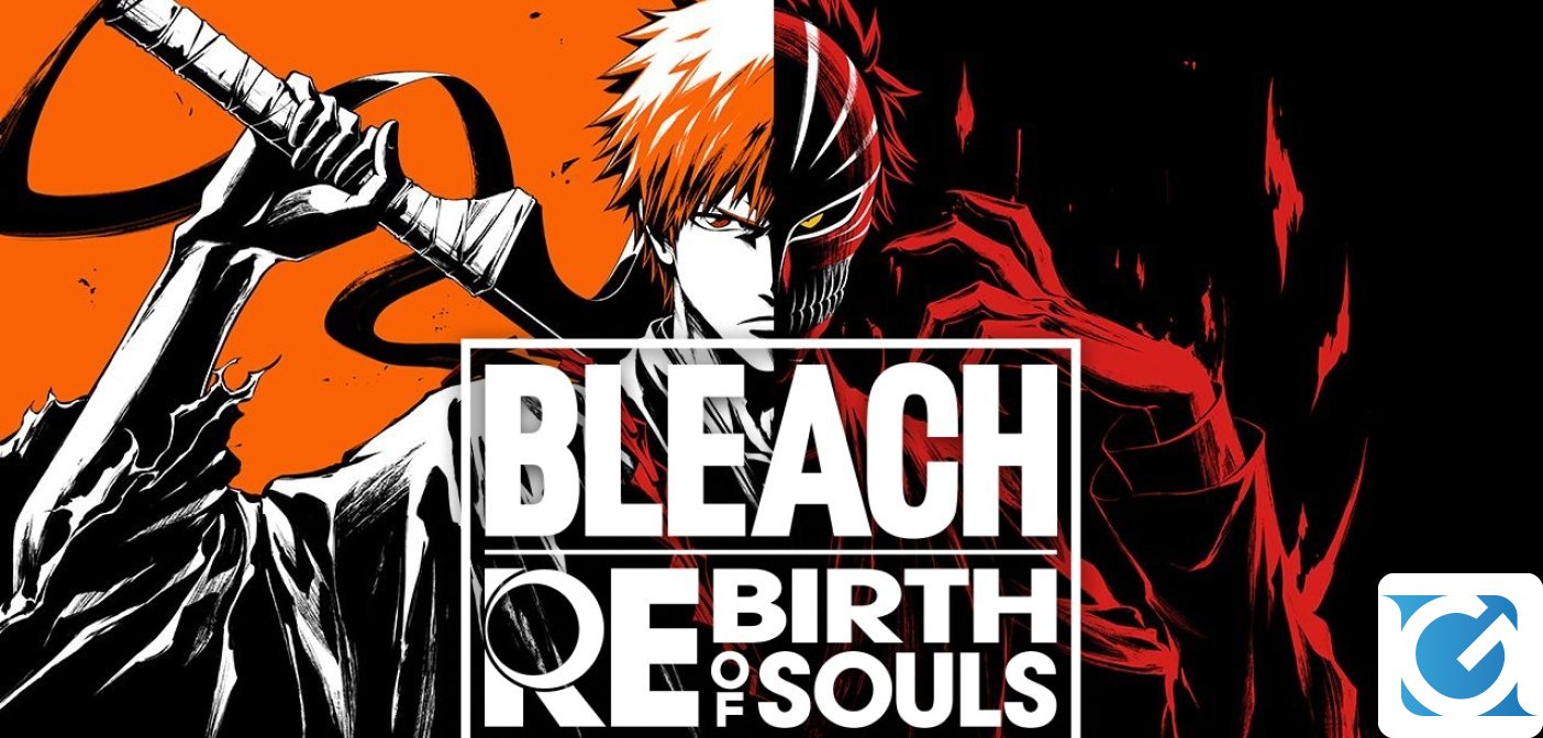 BANDAI Namco ha annunciato BLEACH Rebirth of Souls
