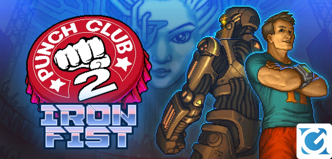 Il DLC Iron Fist di Punch Club 2 uscirà la prossima settimana
