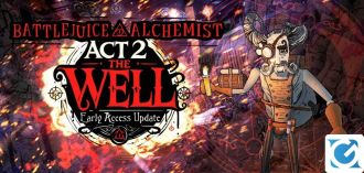 L'Atto 2 di BattleJuice Alchemist è disponibile