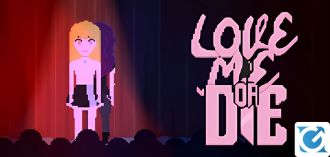 Love Me or Die è disponibile su PC