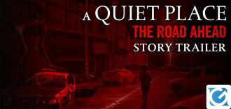 Pubblicato lo story trailer di A Quiet Place: The Road Ahead