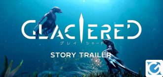 Pubblicato lo story trailer di Glaciered