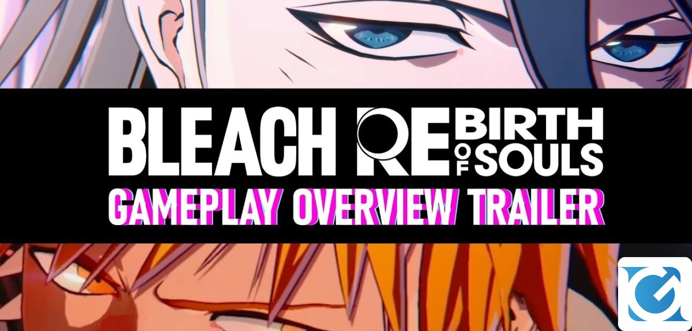 Pubblicato un nuovo gameplay trailer per BLEACH Rebirth of Souls