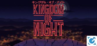 Pubblicato un nuovo trailer per Kingdom of Night