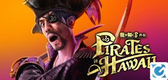 Svelati nuovi dettagli su Like a Dragon: Pirate Yakuza in Hawaii