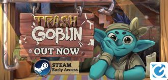 Trash Goblin è entrato in Early Access